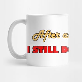 Don't Care Mug